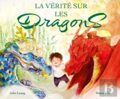 La Vérité Sur Les Dragons