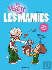La Vérité Sur Les Mamies