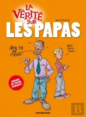 La Vérité Sur Les Papas
