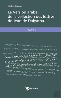 Bertrand.pt - La Version Arabe De La Collection Des Lettres De Jean De Dalyatha