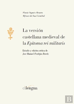 Bertrand.pt - La Versión Castellana Medieval De La 'Epitoma Rei Militaris'