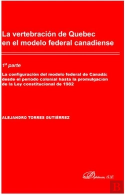 Bertrand.pt - La Vertebración De Quebec En El Modelo Federal Canadiense