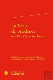 La Vertu De Prudence Entre Moyen Âge Et Âge Classique