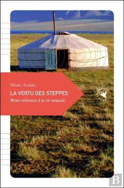 Bertrand.pt - La Vertu Des Steppes ; Petite Révérence À La Vie Nomade