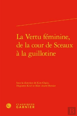 Bertrand.pt - La Vertu Feminine, De La Cour De Sceaux A La Guillotine