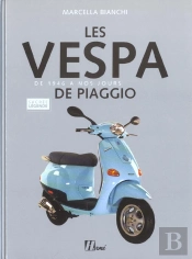 La Vespa Di Piaggio ; De 1946 A Nos Jours