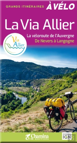 Bertrand.pt - La Via Allier : La Véloroute De L'Auvergne De Nevers À Langogne