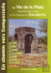 La Via De La Plata Et Le Camino Sanabrais