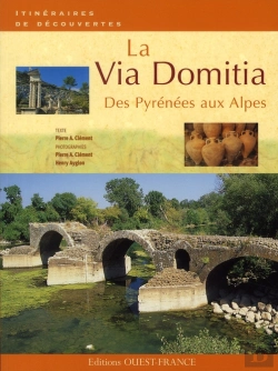 Bertrand.pt - La Via Domitia ; Des Pyrénées Aux Alpes