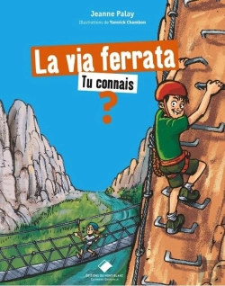 Bertrand.pt - La Via Ferrata, Tu Connais ?
