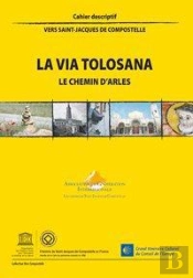 La Via Tolosana, Le Chemin D'Arles