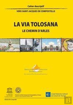 Bertrand.pt - La Via Tolosana, Le Chemin D'Arles