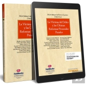 La Víctima Del Delito Y Las Últimas Reformas Procesales Penales (Papel + E-Book)