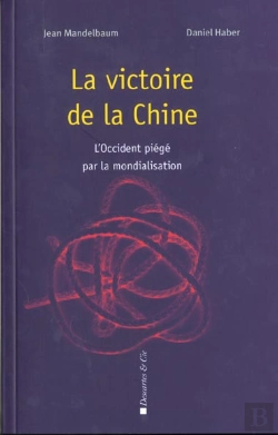 Bertrand.pt - La Victoire De La Chine ; L'Occident Piege Par La Mondialisation