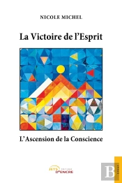 La Victoire De L'Esprit, L'Ascension De La Conscience