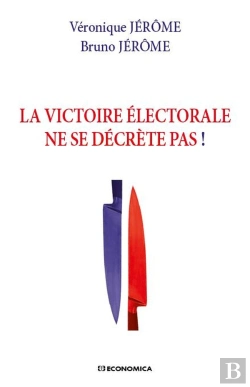 Bertrand.pt - La Victoire Électorale Ne Se Décrète Pas