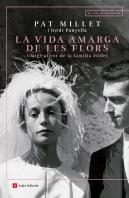 La Vida Amarga De Les Flors