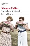 La Vida Anterior De Los Delfines