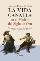 La Vida Canalla En El Madrid Del Siglo De Oro