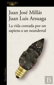 La Vida Contada Por Un Sapiens A Un Neandertal