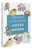 La Vida Cotidiana Antes Y Ahora