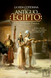 La Vida Cotidiana En El Antiguo Egipto.