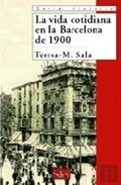 La Vida Cotidiana En La Barcelona De 1900