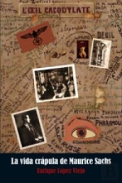 La Vida Crápula De Maurice Sachs