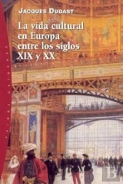 La Vida Cultural En Europa Entre Los Ss. Xix Y Xx
