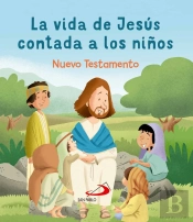 La Vida De Jesus Contada A Los Niños