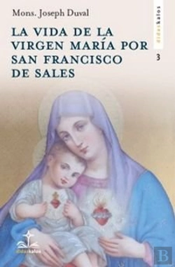Bertrand.pt - La Vida De La Virgen Maria