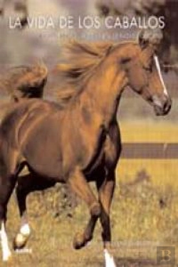 Bertrand.pt - La Vida De Los Caballos