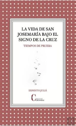 Bertrand.pt - La Vida De San Josemaria Bajo El Signo De La Cruz
