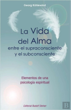 Bertrand.pt - La Vida Del Alma Entre El Supraconsciente Y El Subconsciente