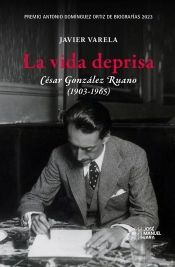 La Vida Deprisa. César González Ruano (1903-1965)