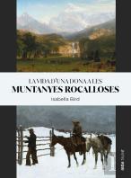 La Vida D?Una Dona A Les Muntanyes Rocalloses