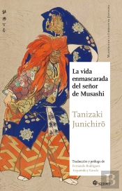 La Vida Enmascarada Del Señor De Musashi