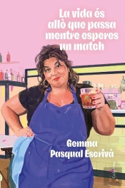 La Vida Es Alli Que Passa Mentre Esperes Un Match