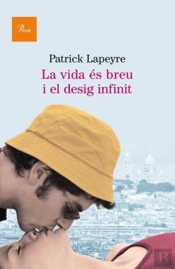 Bertrand.pt - La Vida És Breu I El Desig Infinit