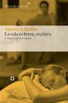 La Vida Es Breve, Etcétera