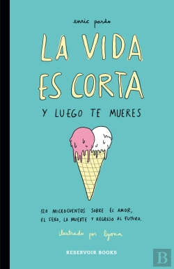 Bertrand.pt - La Vida Es Corta Y Luego Te Mueres