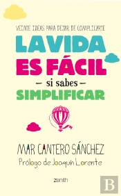 La Vida Es Fácil Si Sabes Simplificar