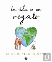 La Vida Es Un Regalo