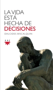 La Vida Está Hecha De Decisiones