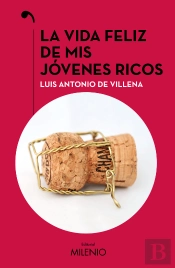 La Vida Feliz De Mis Jovenes Ricos