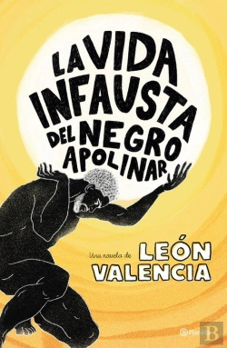 Bertrand.pt - La Vida Infausta Del Negro Apolinar