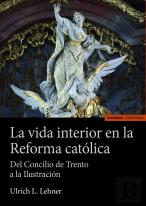 La Vida Interior En La Reforma Catolica
