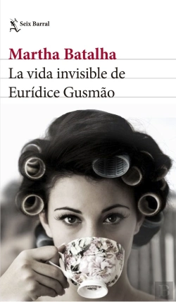 Bertrand.pt - La Vida Invisible De Eurídice Gusmão