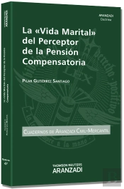 La «Vida Marital» Del Perceptor De La Pensión Compensatoria