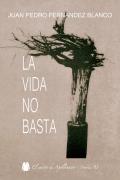 La Vida No Basta